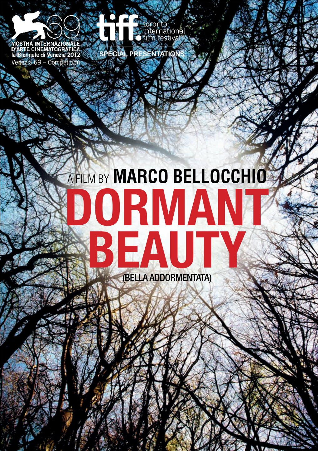 DORMANT BEAUTY (BELLA ADDORMENTATA) CATTLEYA and RAI CINEMA in Collaboration with FRIULI VENEZIA GIULIA FILM COMMISSION WORLD SALES