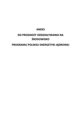 Aneks Do Prognozy Oddziaływania Na Środowisko Programu Polskiej Energetyki Jądrowej