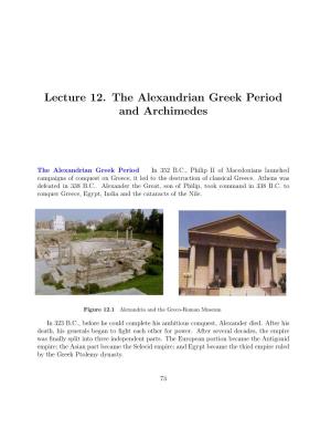 Lecture 12. the Alexandrian Greek Period and Archimedes