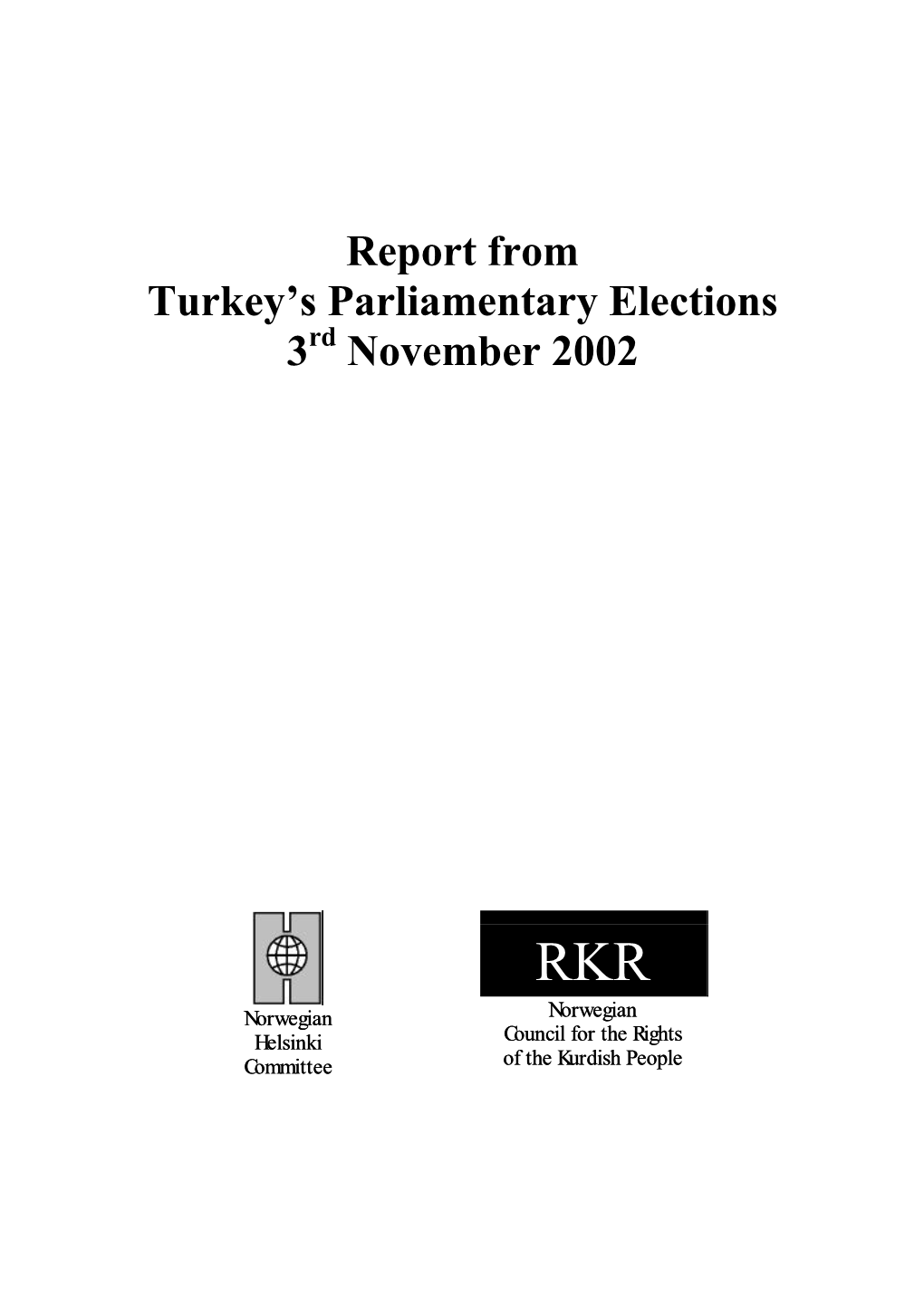 Report from Turkey's Parliamentary Elections 3 November 2002