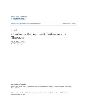 Constantine the Great and Christian Imperial Theocracy Charles Matson Odahl Boise State University