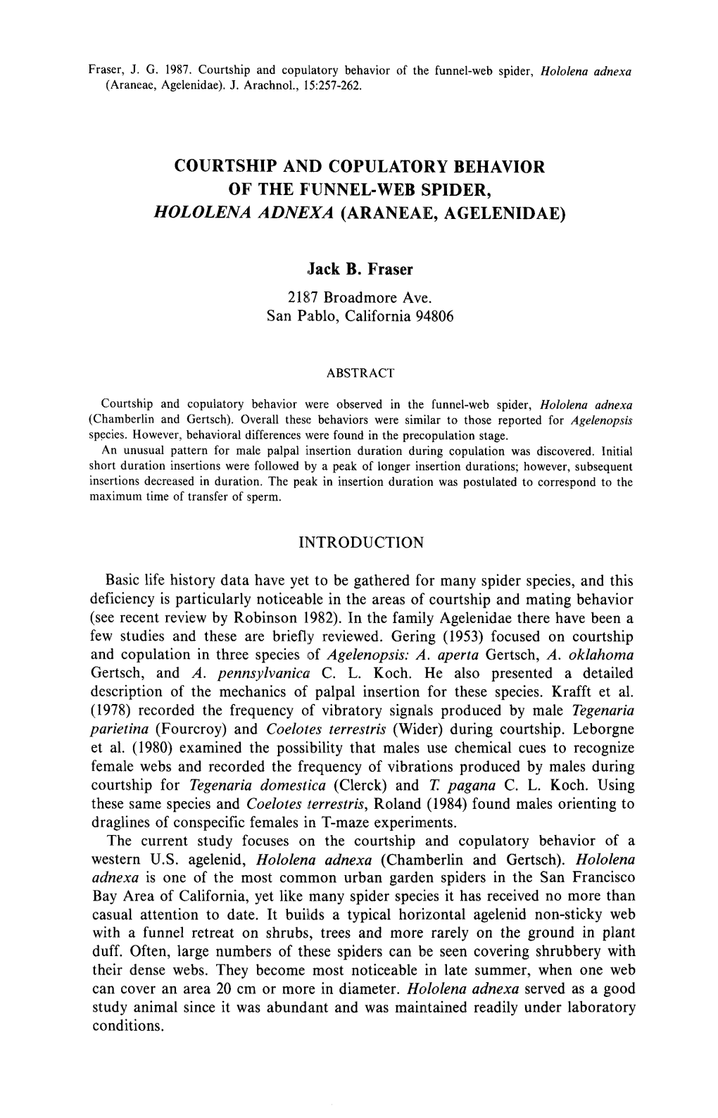 Courtship and Copulatory Behavior of the Funnel-Web Spider, Hololena Adnexa (Araneae, Agelenidae)