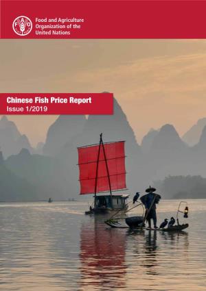 Chinese Fish Price Report Issue 1/2019 Issue 1/2019 Chinese Fish Price Report Issue 1/2019 Chinese Fish Price Report