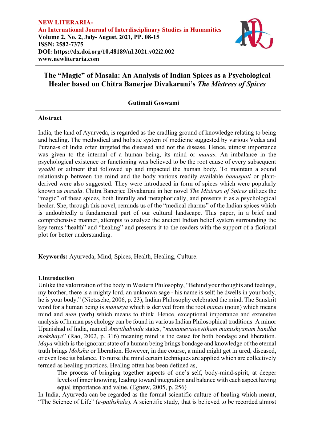 Of Masala: an Analysis of Indian Spices As a Psychological Healer Based on Chitra Banerjee Divakaruni’S the Mistress of Spices