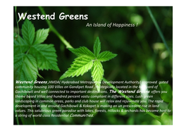 Westend Greens an Island of Happiness !
