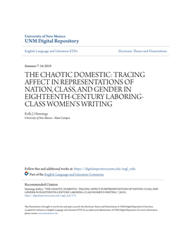 THE CHAOTIC DOMESTIC: TRACING AFFECT in REPRESENTATIONS of NATION, CLASS, and GENDER in EIGHTEENTH-CENTURY LABORING- CLASS WOMEN’S WRITING Kelly J