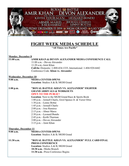 FIGHT WEEK MEDIA SCHEDULE *All Times Are Pacific*