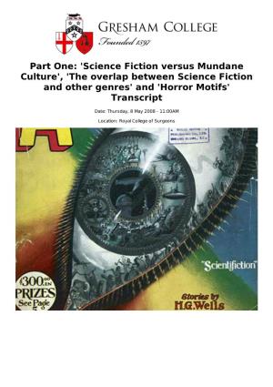 Part One: 'Science Fiction Versus Mundane Culture', 'The Overlap Between Science Fiction and Other Genres' and 'Horror Motifs' Transcript