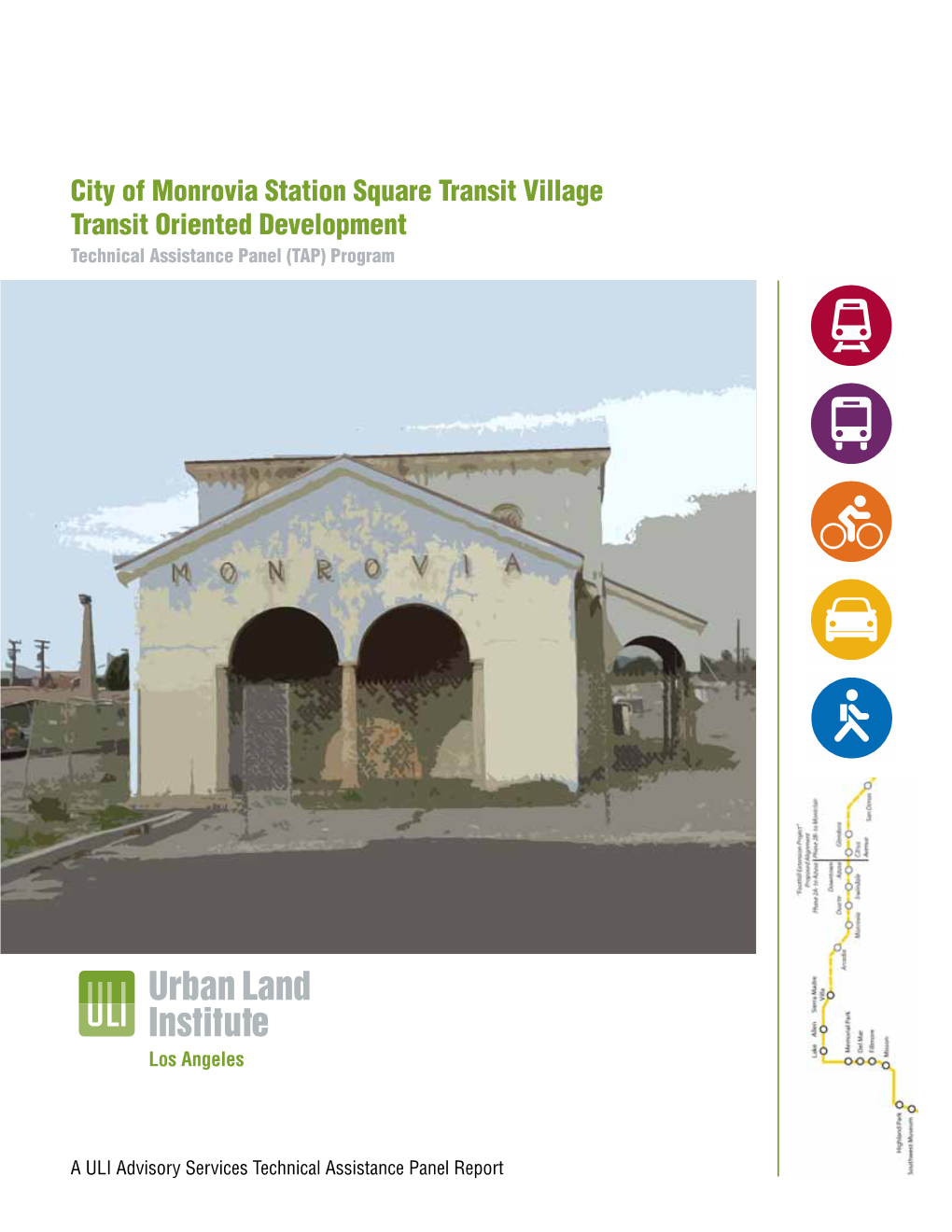 City of Monrovia Station Square Transit Village Transit Oriented Development Technical Assistance Panel (TAP) Program