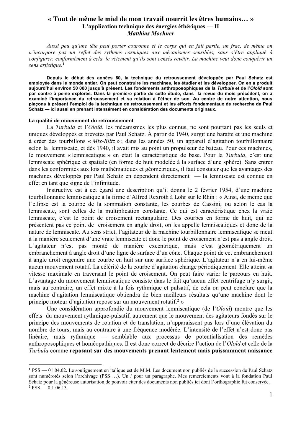 « Tout De Même Le Miel De Mon Travail Nourrit Les Êtres Humains… » L’Application Technique Des Énergies Éthériques — II Matthias Mochner