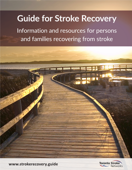 My Guide for Stroke Recovery) Was Created by Health Professionals from the Toronto Stroke Networks, People Recovering from Stroke and Their Caregivers
