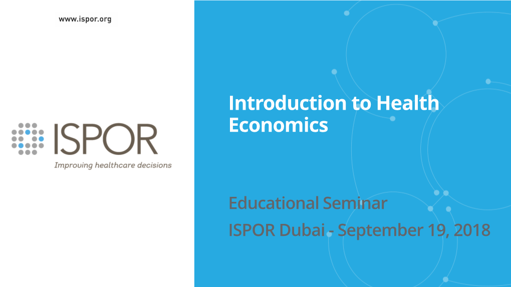 2 Sept 19 Educational Seminar Introduction to Health Economics