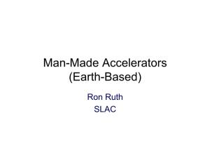 Man-Made Accelerators (Earth-Based)