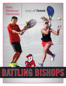 2015-16 Tennis Founded in 1842, Ohio Wesleyan Ohio Wesleyan Employs 146 Full- Is a National University with a Major Time Faculty