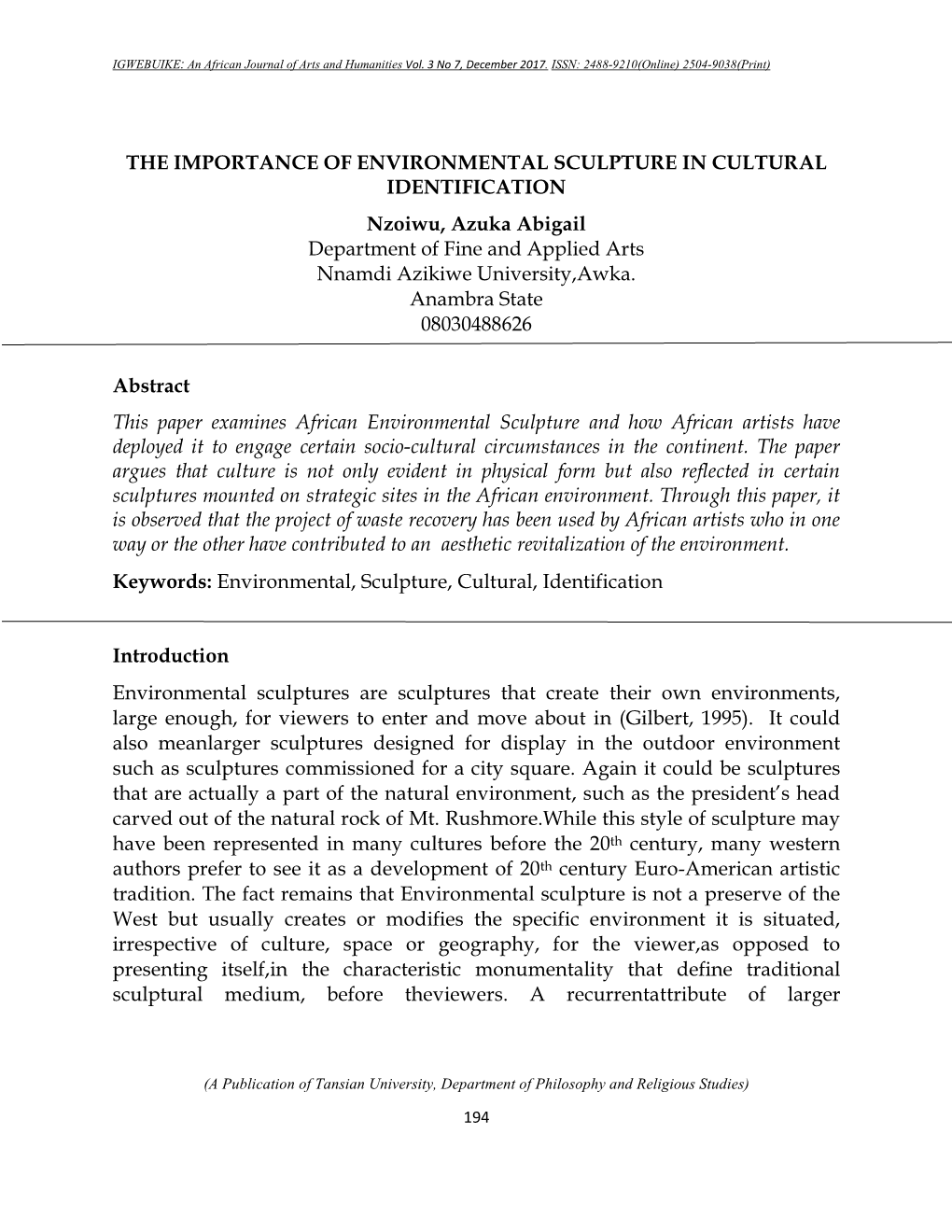 THE IMPORTANCE of ENVIRONMENTAL SCULPTURE in CULTURAL IDENTIFICATION Nzoiwu, Azuka Abigail Department of Fine and Applied Arts Nnamdi Azikiwe University,Awka