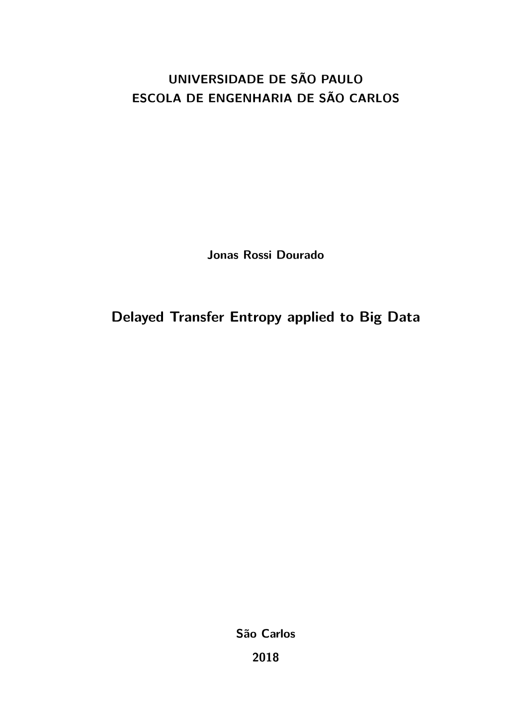 Delayed Transfer Entropy Applied to Big Data