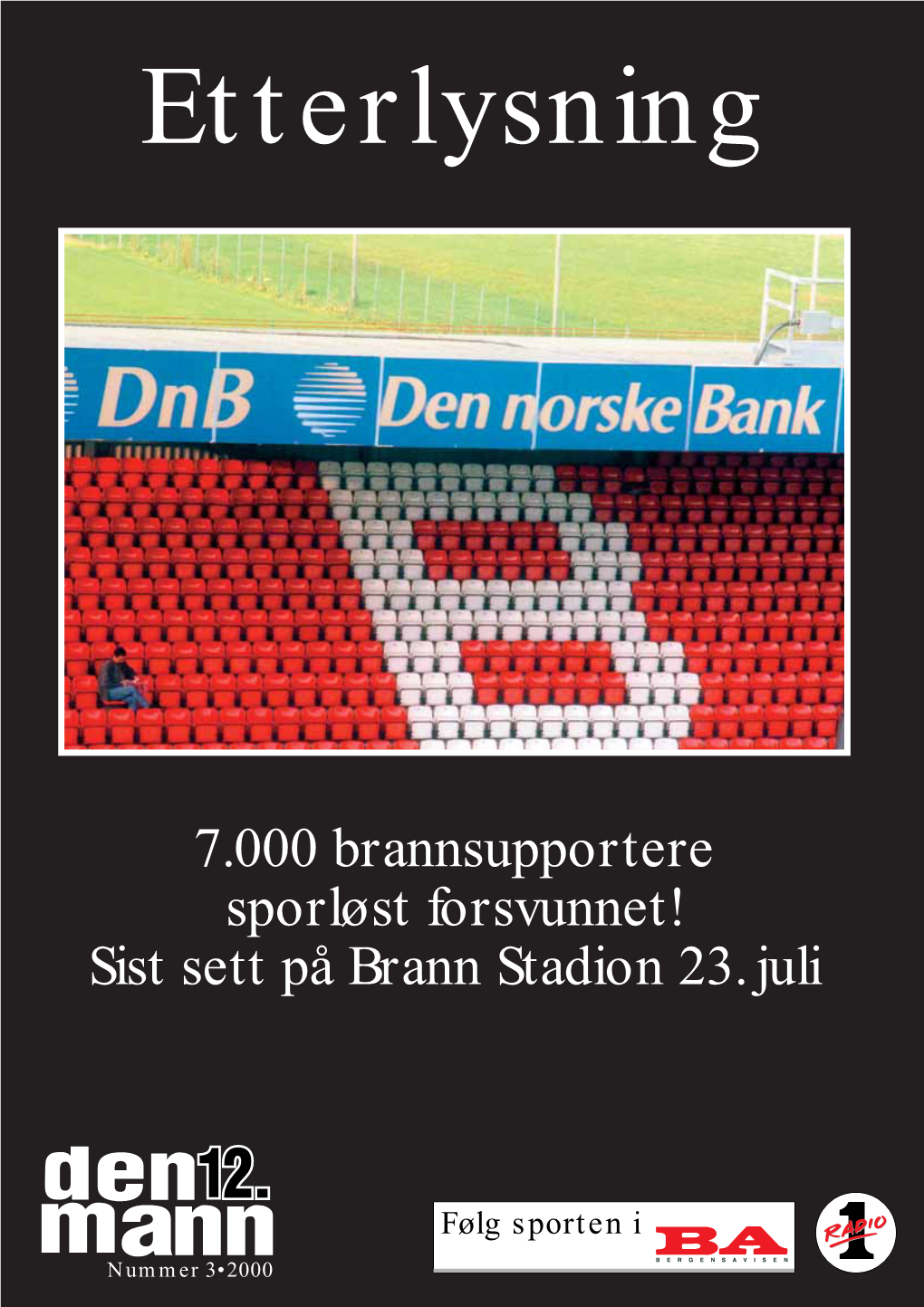 7.000 Brannsupportere Sporløst Forsvunnet! Sist Sett På Brann Stadion 23. Juli