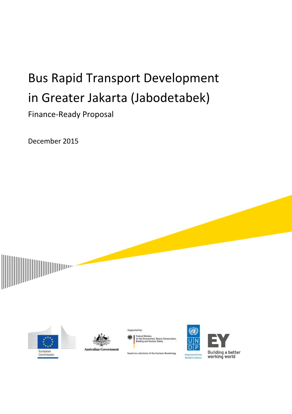 Bus Rapid Transport Development in Greater Jakarta (Jabodetabek) Finance-Ready Proposal