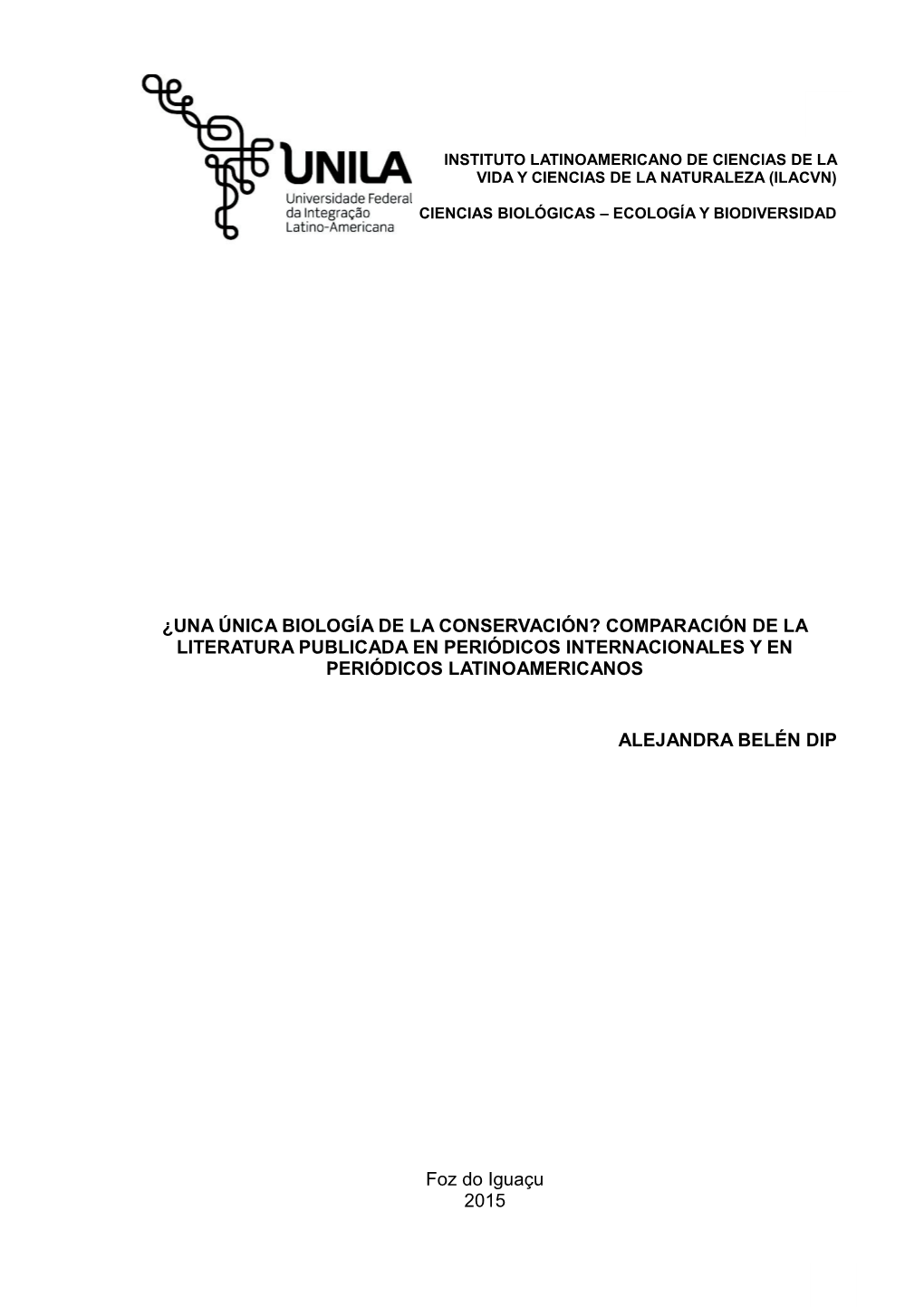 ¿Una Única Biología De La Conservación? Comparación De La Literatura Publicada En Periódicos Internacionales Y En Periódicos Latinoamericanos