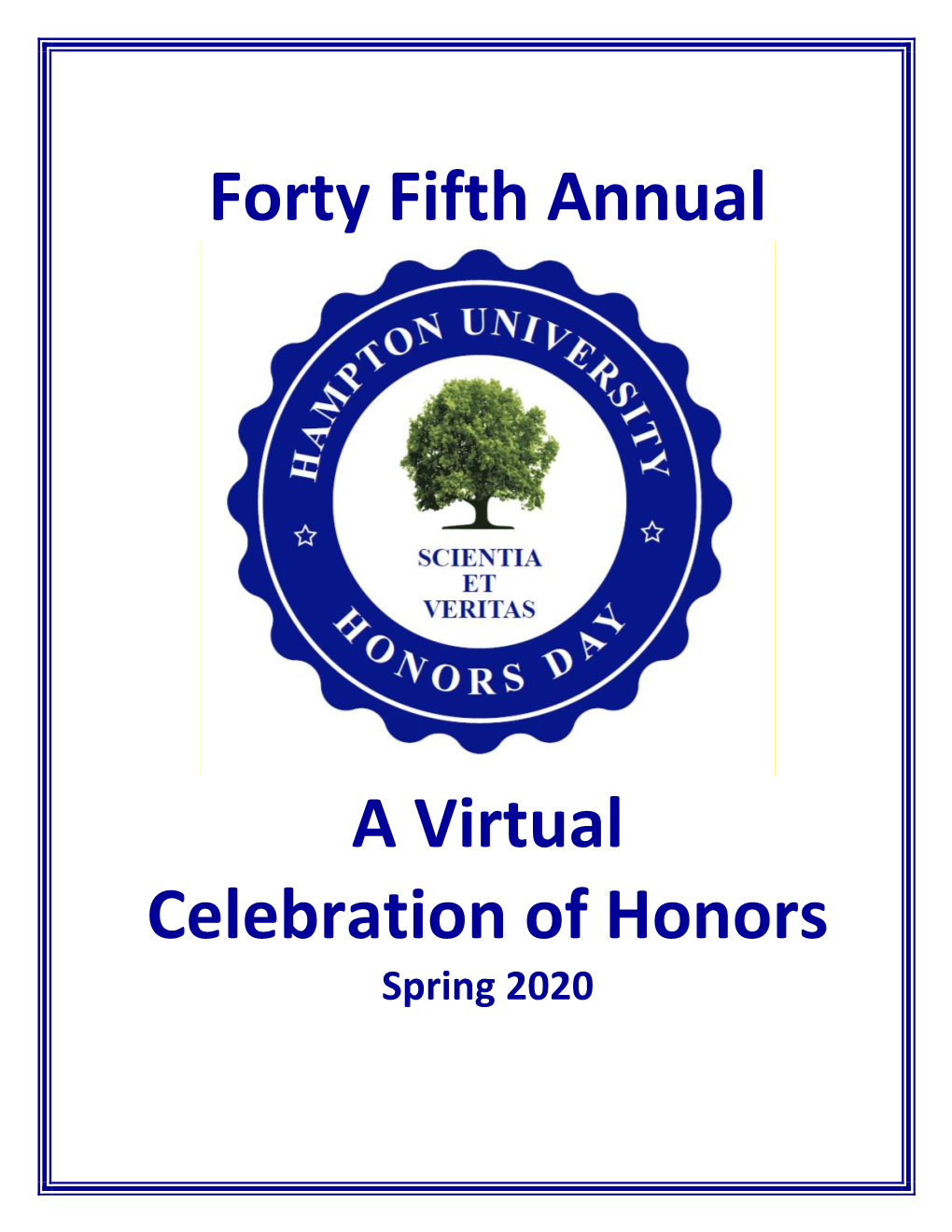 Forty Fifth Annual a Virtual Celebration of Honors