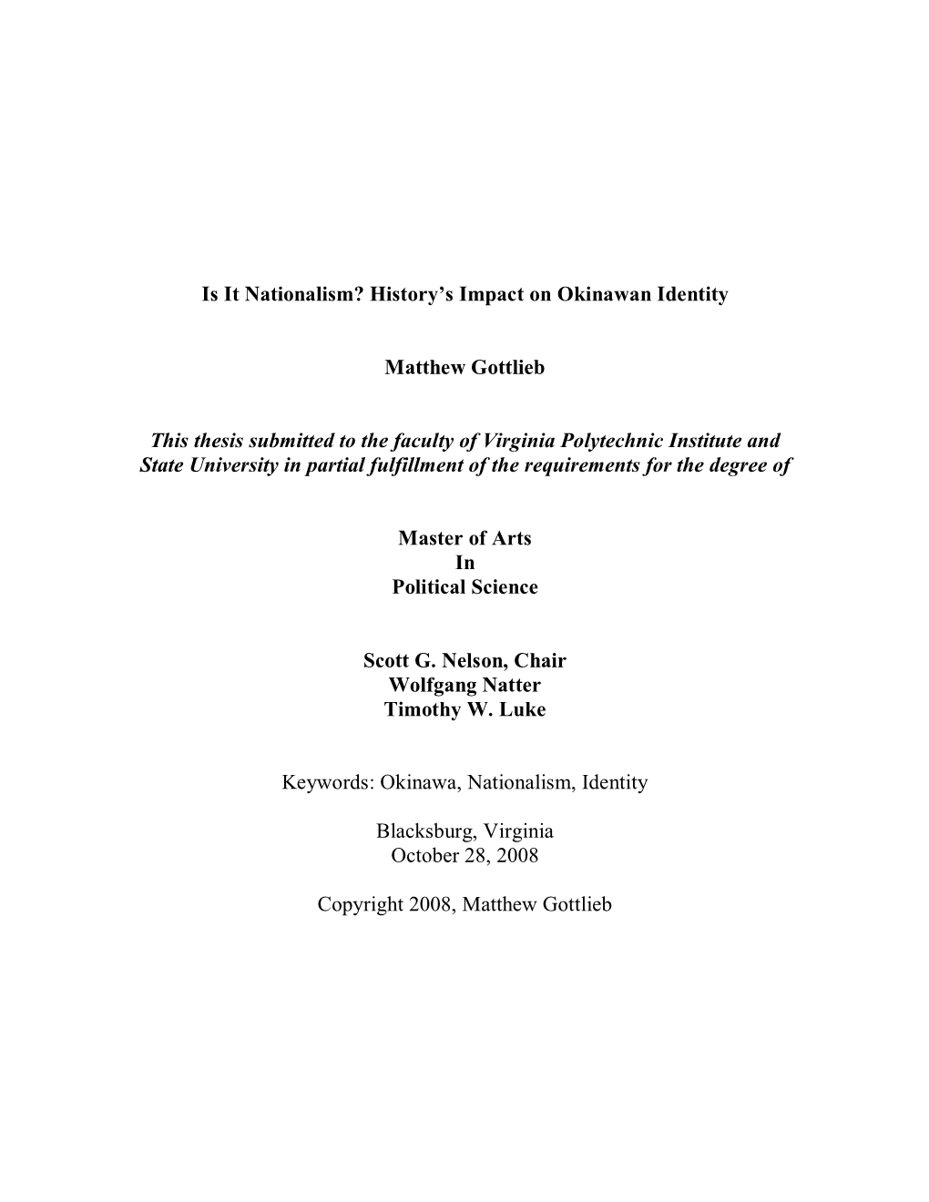 Is It Nationalism? History's Impact on Okinawan Identity Matthew Gottlieb This Thesis Submitted to the Faculty of Virginia