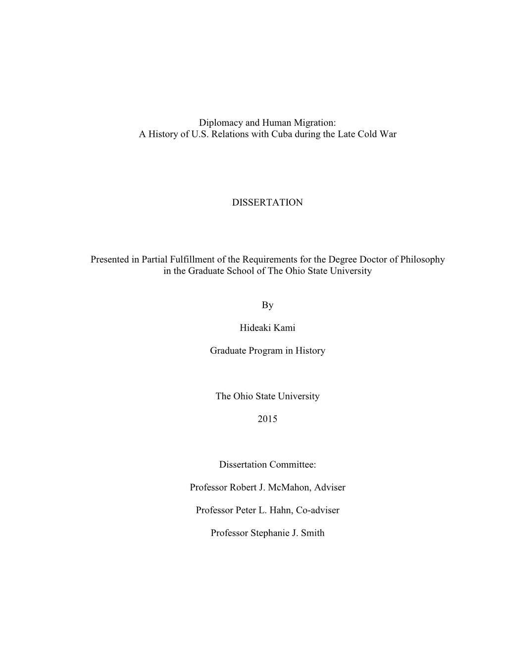 Diplomacy and Human Migration: a History of U.S. Relations with Cuba During the Late Cold War DISSERTATION Presented in Partial