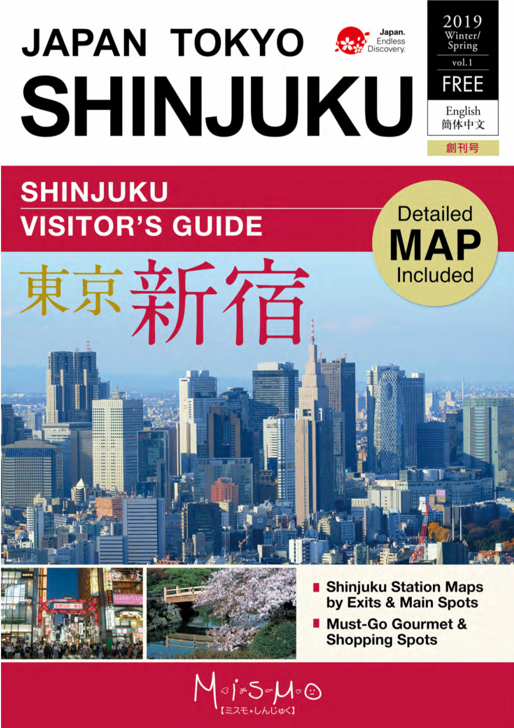 Mismo SHINJUKU Vol.1 201 9 Winter / Spring Published by Inclube Co