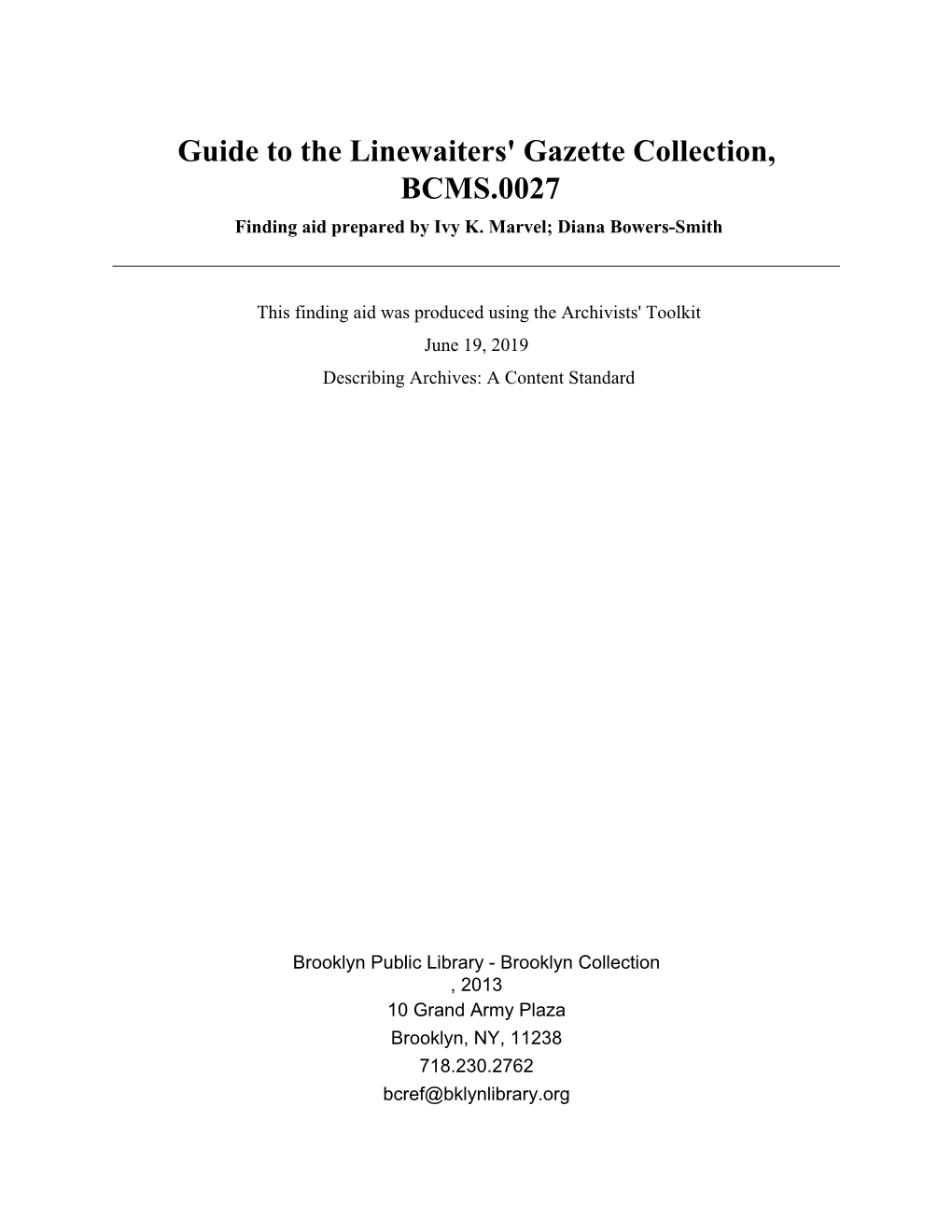 Guide to the Linewaiters' Gazette Collection, BCMS.0027 Finding Aid Prepared by Ivy K