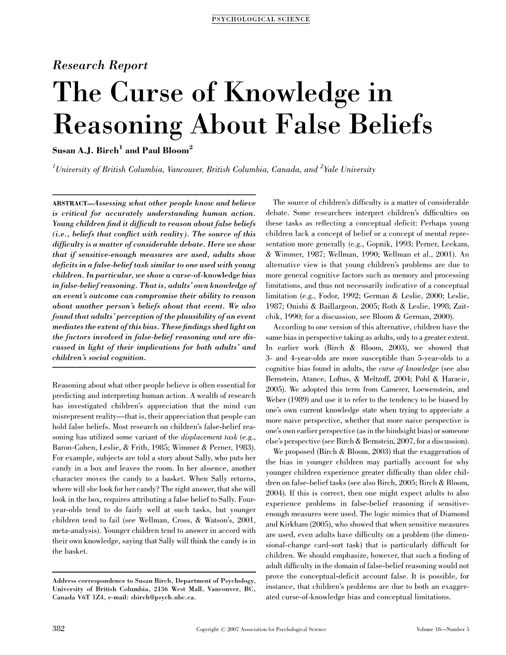 The Curse of Knowledge in Reasoning About False Beliefs Susan A.J