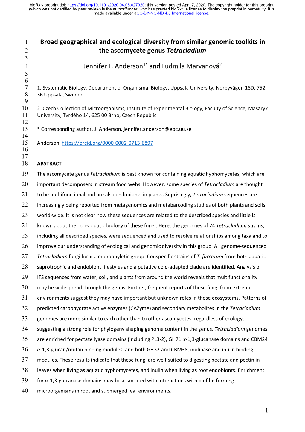 Broad Geographical and Ecological Diversity from Similar Genomic Toolkits in 2 the Ascomycete Genus Tetracladium 3 4 Jennifer L