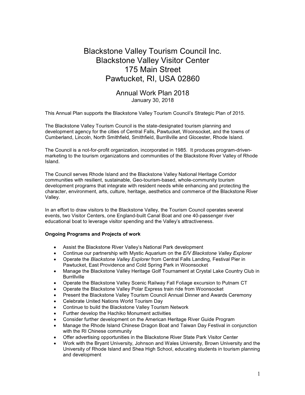 Blackstone Valley Tourism Council Inc. Blackstone Valley Visitor Center 175 Main Street Pawtucket, RI, USA 02860