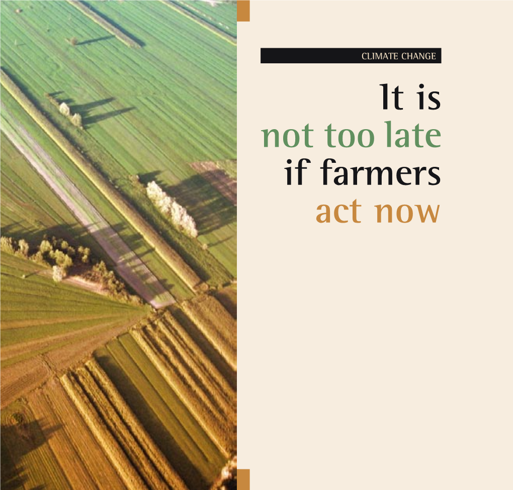 It Is Not Too Late If Farmers Act Now