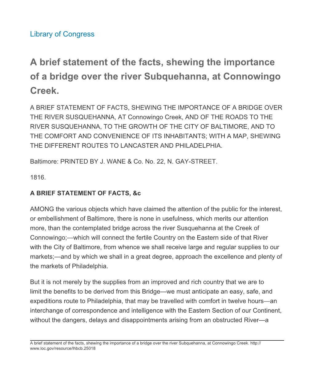A Brief Statement of the Facts, Shewing the Importance of a Bridge Over the River Subquehanna, at Connowingo Creek