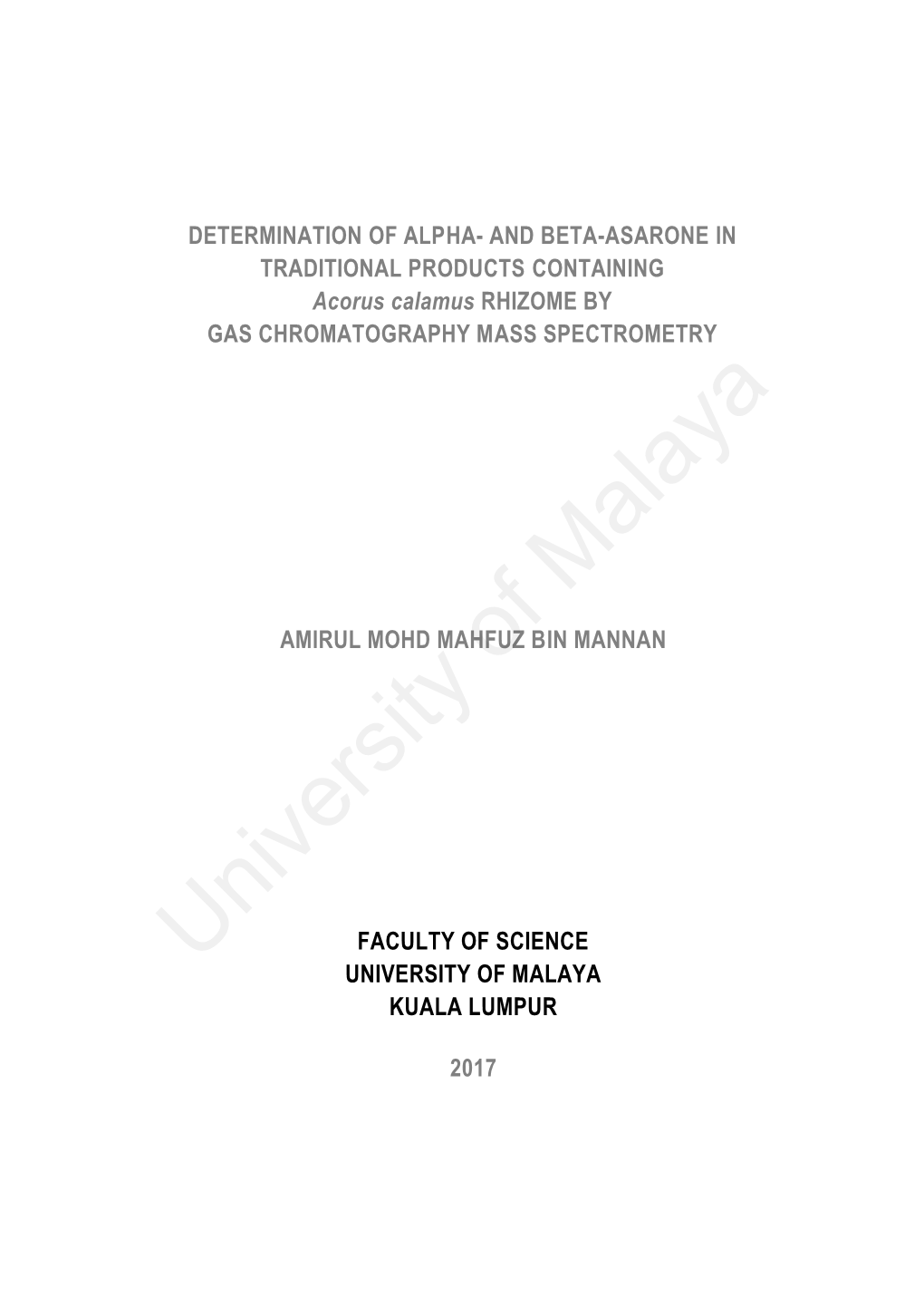 DETERMINATION of ALPHA- and BETA-ASARONE in TRADITIONAL PRODUCTS CONTAINING Acorus Calamus RHIZOME by GAS CHROMATOGRAPHY MASS SPECTROMETRY