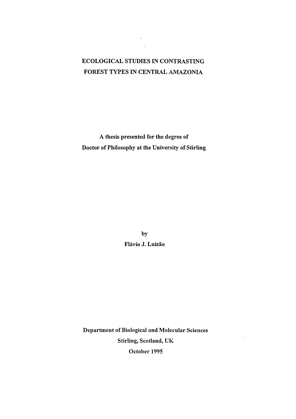 Ecological Studies in Contrasting Forest Types in Central Amazonia