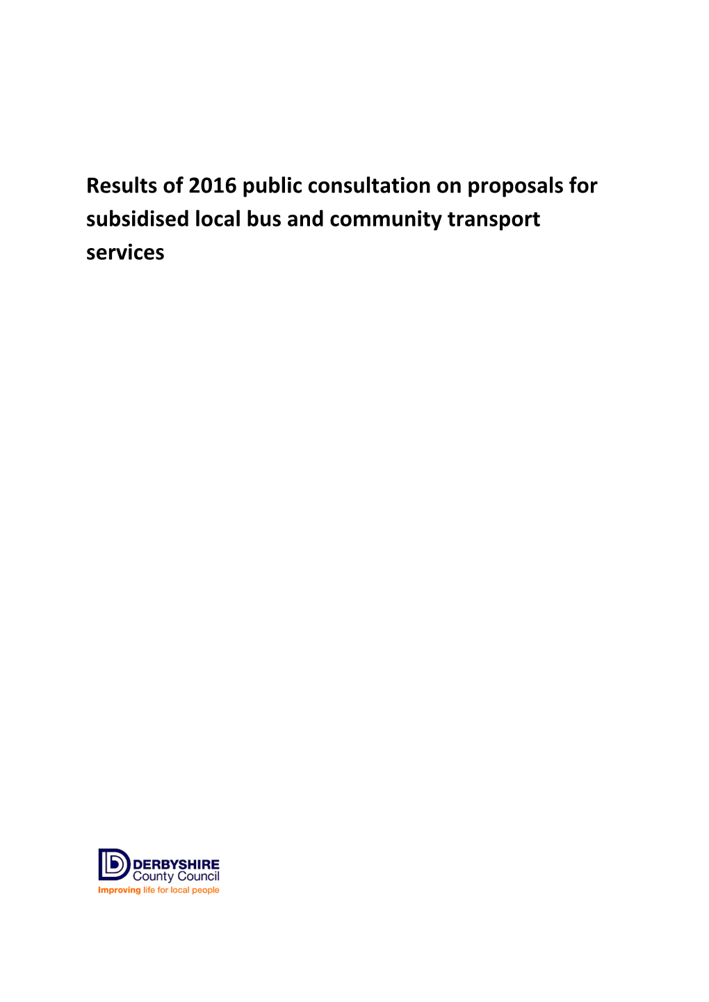 Results of 2016 Public Consultation on Proposals for Subsidised Local Bus and Community Transport Services 2016 Community Transport - Local Bus Consultation Page:1