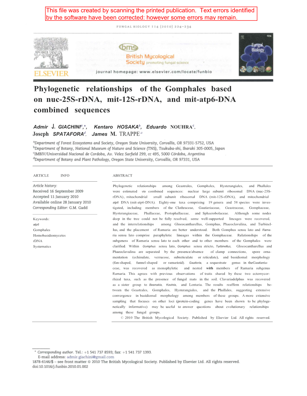 Phylogenetic Relationships of the Gomphales Based on Nuc-25S-Rdna, Mit-12S-Rdna, and Mit-Atp6-DNA Combined Sequences