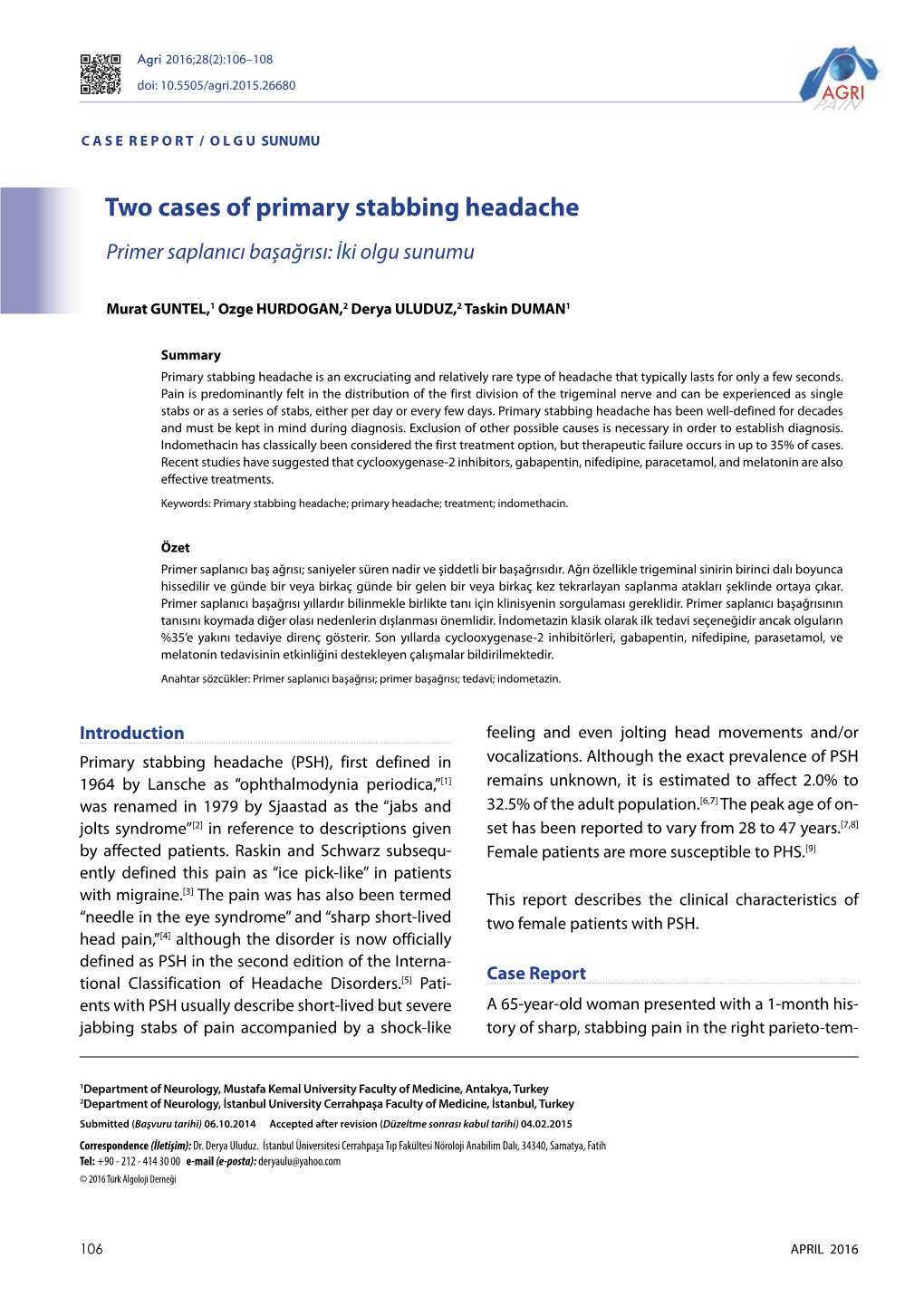 Two Cases of Primary Stabbing Headache Primer Saplanıcı Başağrısı: İki Olgu Sunumu