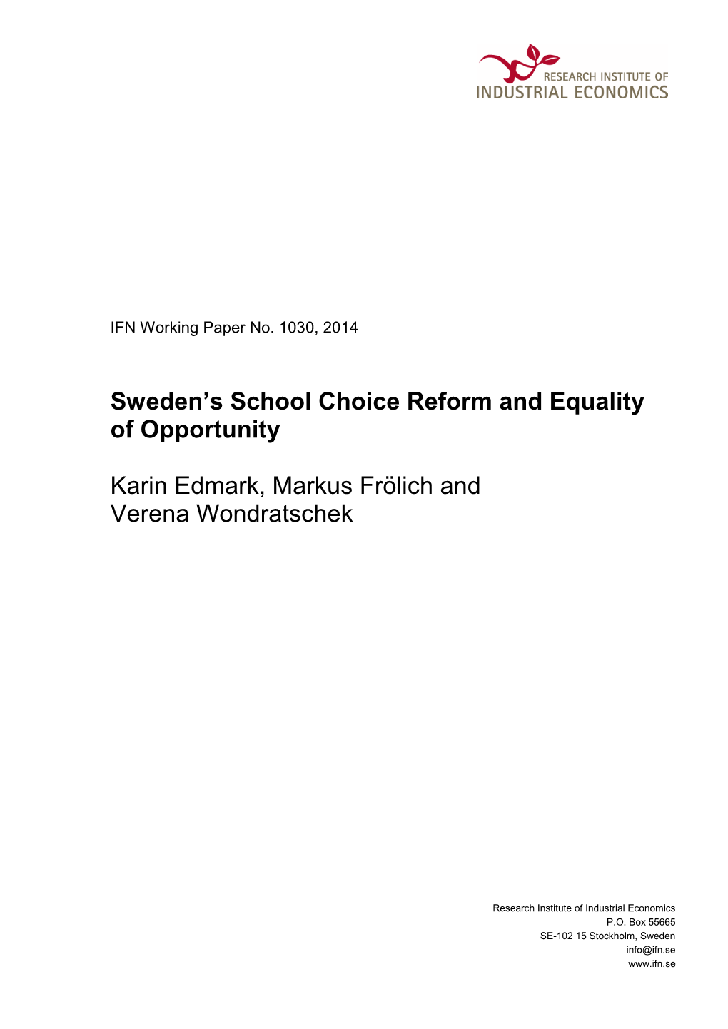 Sweden's School Choice Reform and Equality of Opportunity Karin