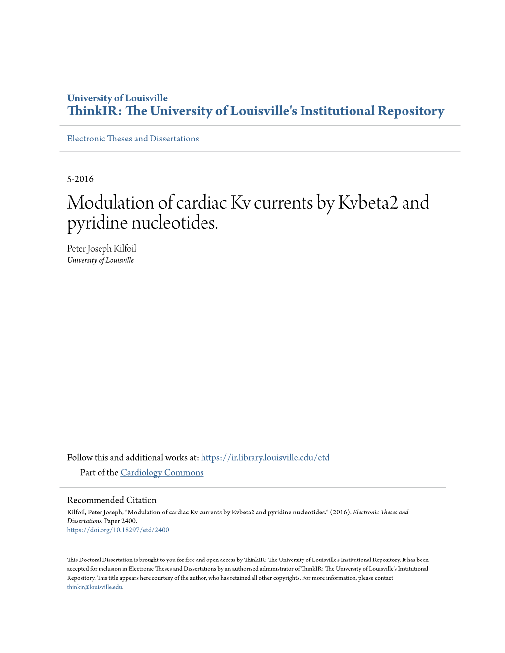 Modulation of Cardiac Kv Currents by Kvbeta2 and Pyridine Nucleotides. Peter Joseph Kilfoil University of Louisville