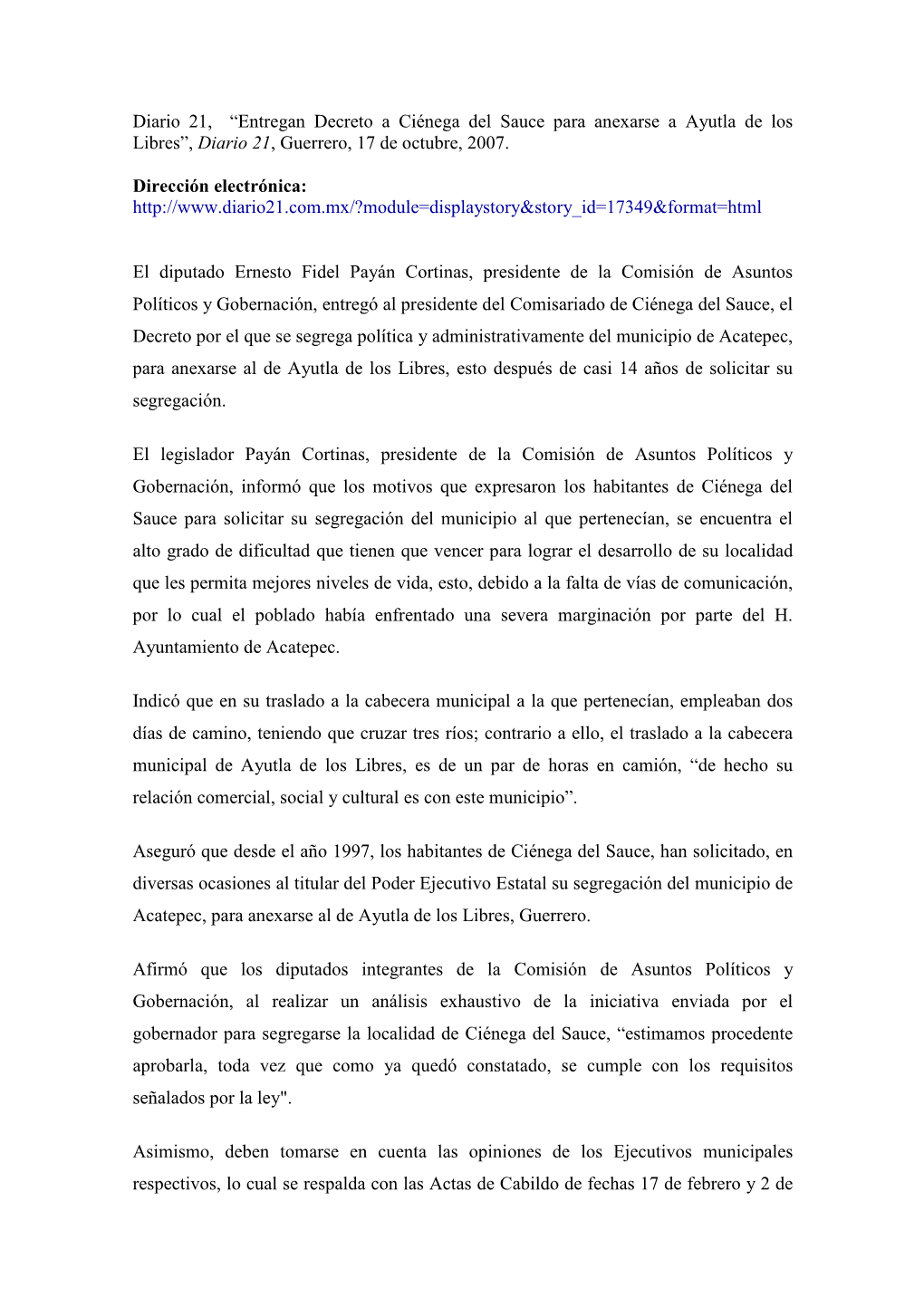 Entregan Decreto a Ciénega Del Sauce Para Anexarse a Ayutla De Los Libres”, Diario 21 , Guerrero, 17 De Octubre, 2007