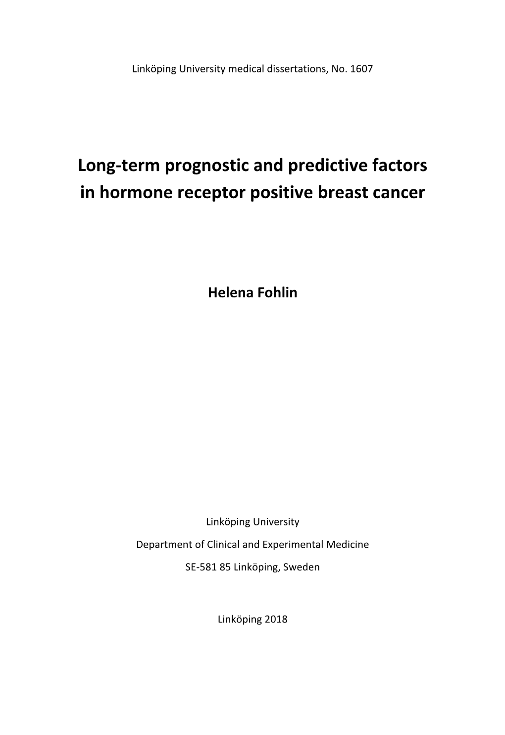 Long-Term Prognostic and Predictive Factors in Hormone Receptor Positive Breast Cancer