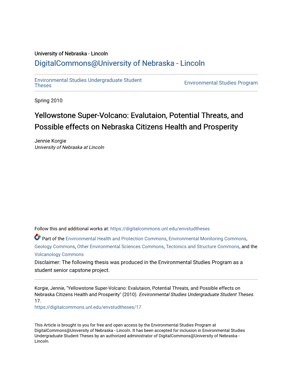 Yellowstone Super-Volcano: Evalutaion, Potential Threats, and Possible Effects on Nebraska Citizens Health and Prosperity