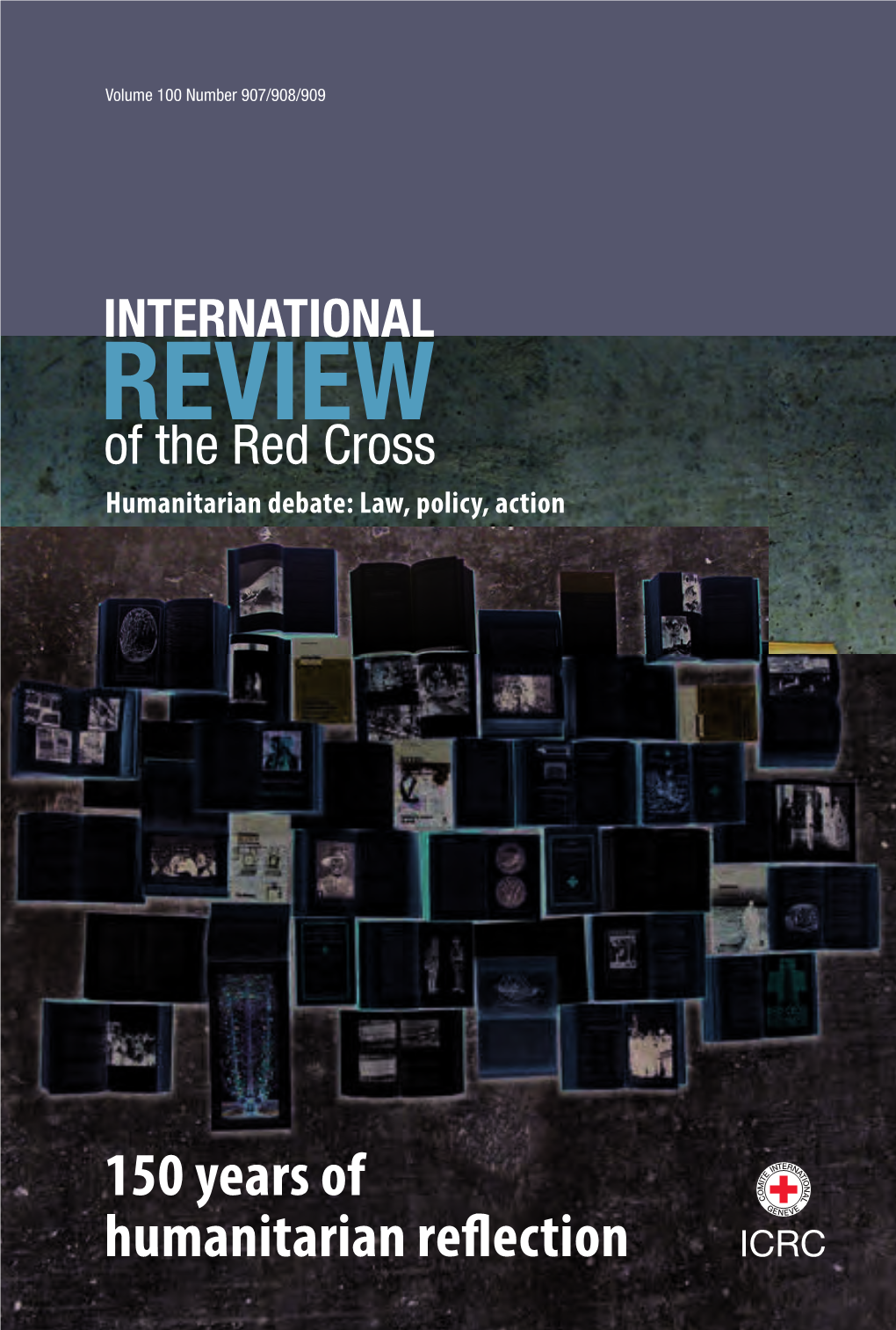IRRC: 150 Years of Humanitarian Reflection