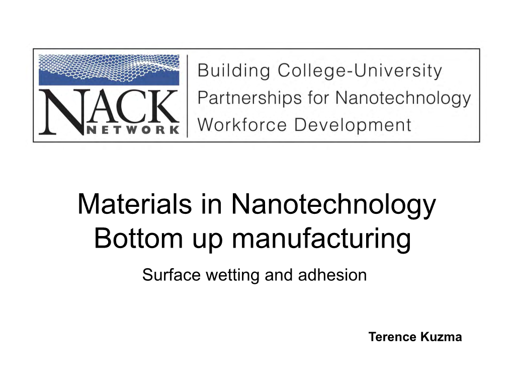 Materials in Nanotechnology Bottom up Manufacturing Surface Wetting and Adhesion