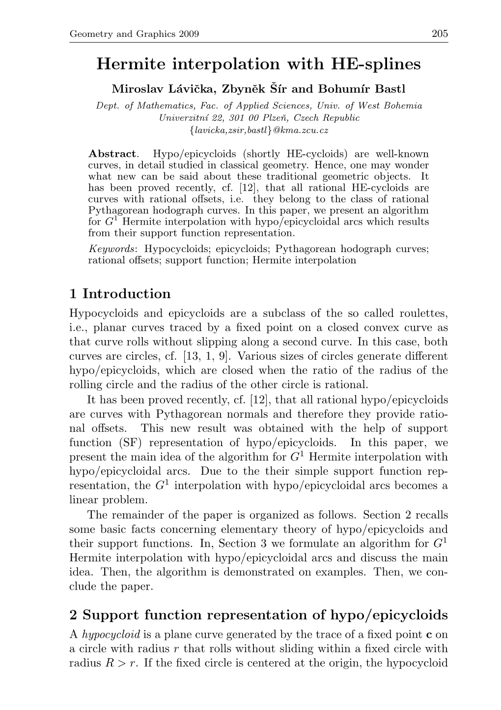 Hermite Interpolation with HE-Splines Miroslav L´Aviˇcka, Zbynˇek S´Irˇ and Bohum´Ir Bastl Dept