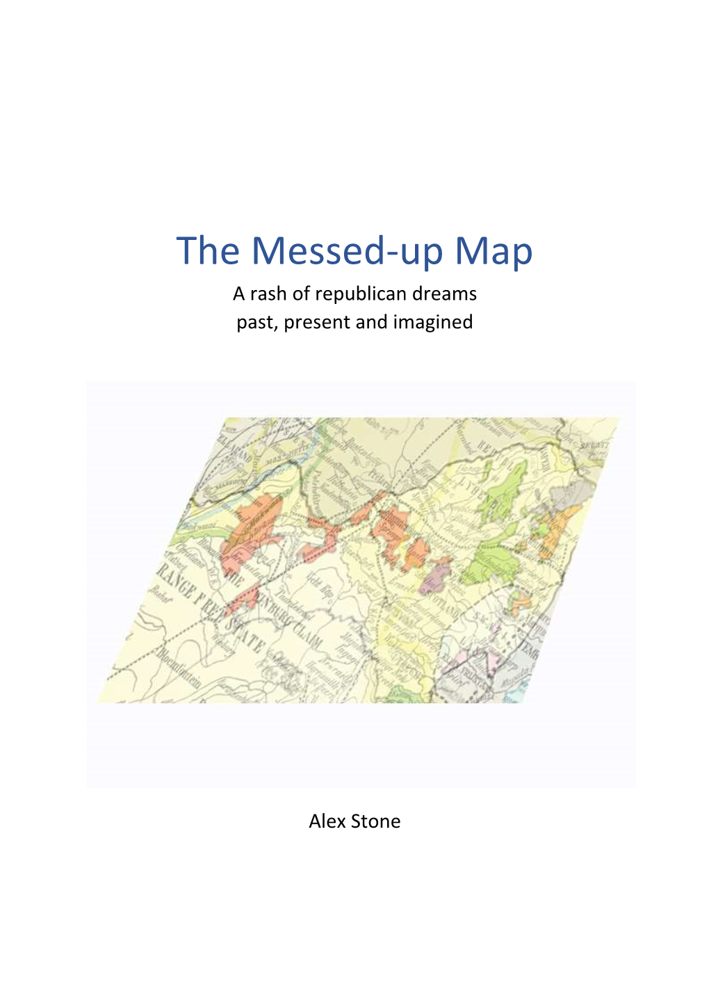 The Messed-Up Map a Rash of Republican Dreams Past, Present and Imagined