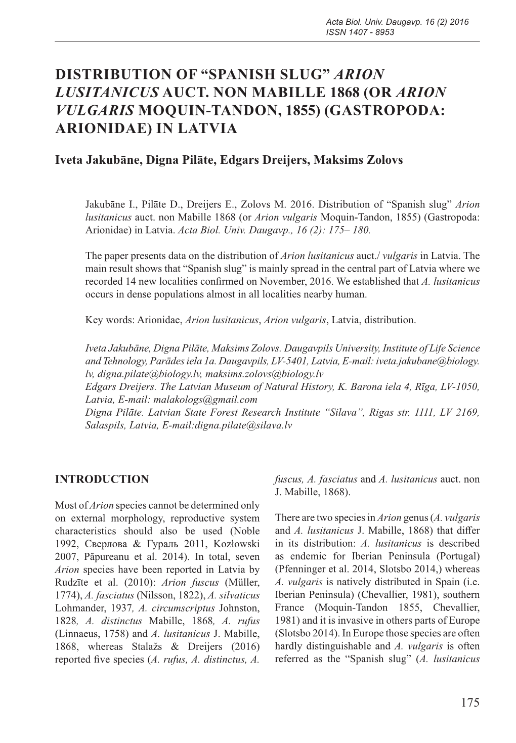 Distribution of “Spanish Slug” Arion Lusitanicus Auct. Non Mabille 1868 (Or Arion Vulgaris Moquin-Tandon, 1855) (Gastropoda: Arionidae) in Latvia