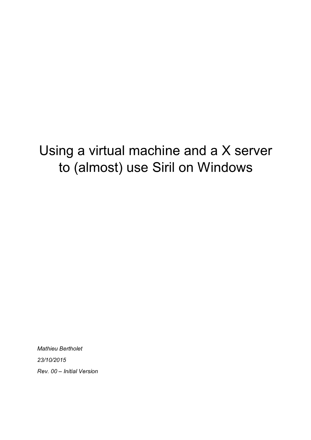 Using a Virtual Machine and a X Server to (Almost) Use Siril on Windows