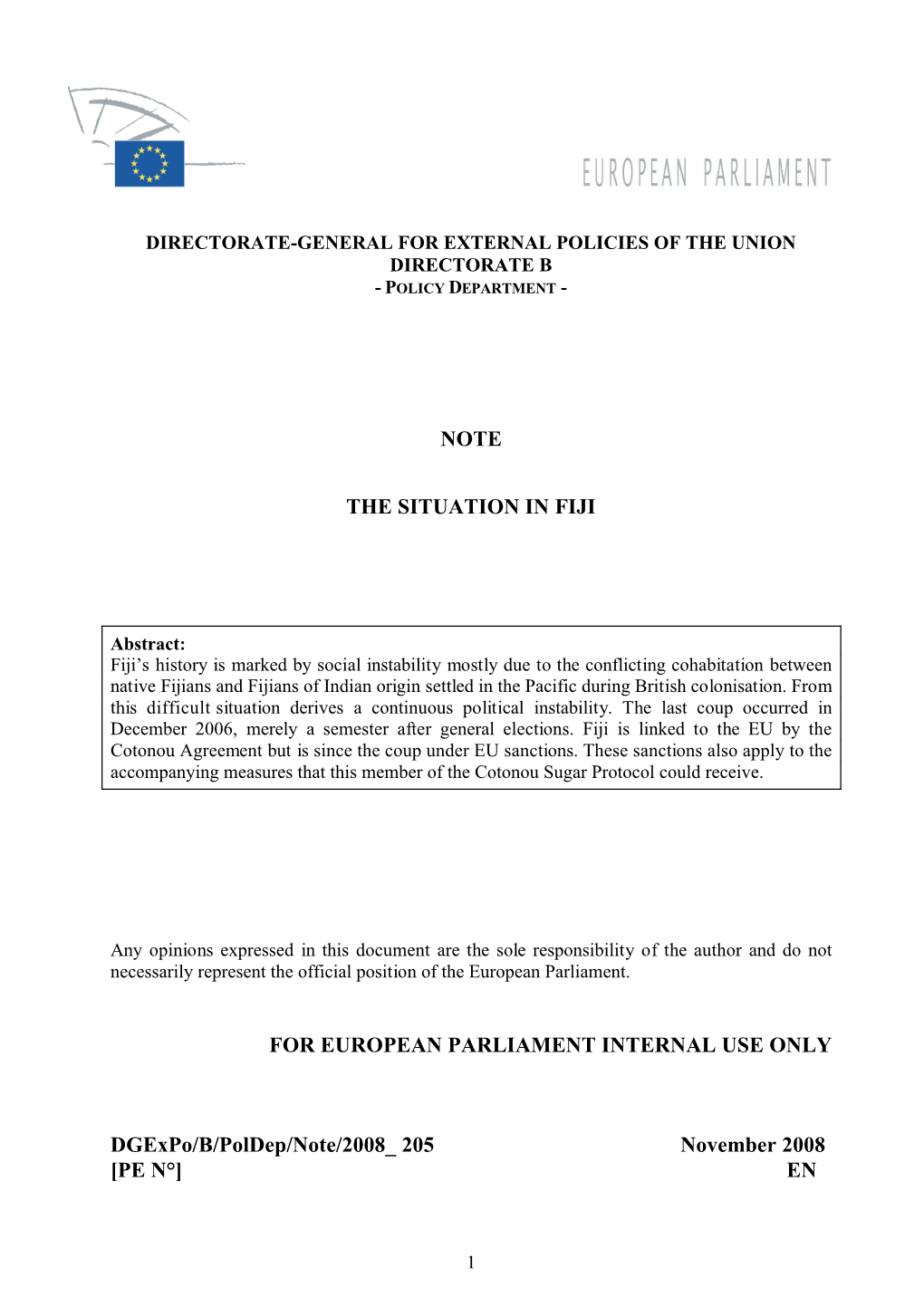 NOTE the SITUATION in FIJI for EUROPEAN PARLIAMENT INTERNAL USE ONLY Dgexpo/B/Poldep/Note/2008 205 November 2008 [PE N°] EN